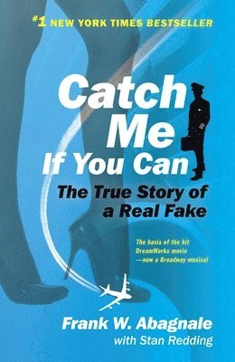 Catch Me If You Can: The Amazing True Story of the Youngest and Most Daring Con Man in the History of Fun and Profit! (häftad)