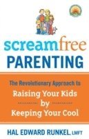 Screamfree Parenting, 10th Anniversary Revised Edition (häftad)