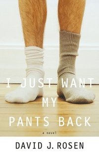 I Just Want My Pants Back (hftad)
