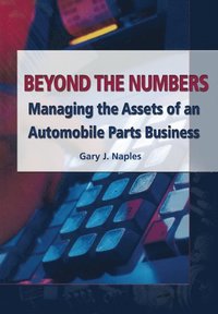 Beyond the Numbers - Ebok - Gary J Naples (9780768064087) | Bokus