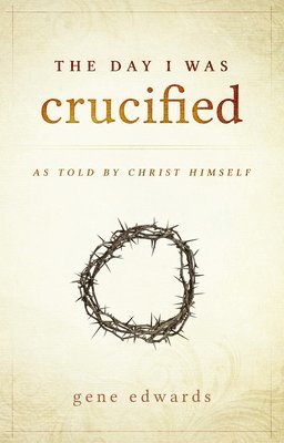 The Day I was Crucified (inbunden)
