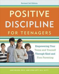 Positive Discipline for Teenagers, Revised 3rd Edition (hftad)