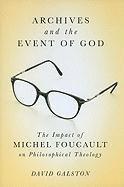 Archives and the Event of God: Volume 51 (hftad)