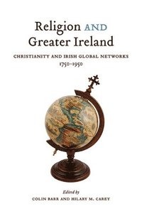Religion and Greater Ireland: Volume 2 (hftad)