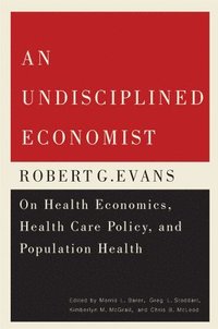 An Undisciplined Economist: Volume 237 (hftad)