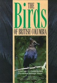 Birds of British Columbia, Volume 3 (inbunden)