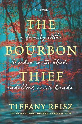 The Bourbon Thief: A Southern Gothic Novel (hftad)