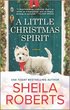 A Little Christmas Spirit: A Holiday Romance Novel