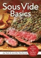 Sous Vide Basics: 100+ Recipes for Perfect Results (hftad)