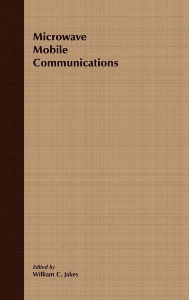 Microwave Mobile Communications (An IEEE Press Classic Reissue) (inbunden)