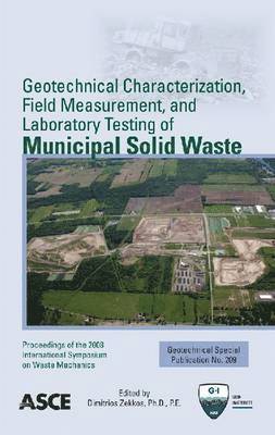 Geotechnical Characterization, Field Measurement, and Laboratory Testing of Municipal Solid Waste (hftad)