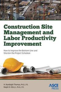 Construction Site Management and Labor Productivity Improvement (inbunden)