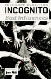 Incognito: Vol. 2 Bad Influences (hftad)