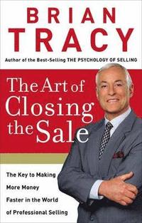 The Art of Closing the Sale (inbunden)