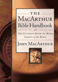 The MacArthur Bible Handbook (inbunden)
