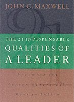 The 21 Indispensable Qualities of a Leader (hftad)
