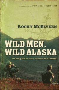 Wild Men, Wild Alaska (hftad)