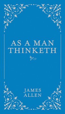 As a Man Thinketh (hftad)
