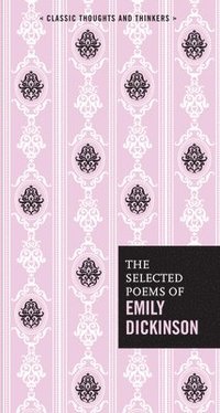 The Selected Poems of Emily Dickinson: Volume 6 (inbunden)