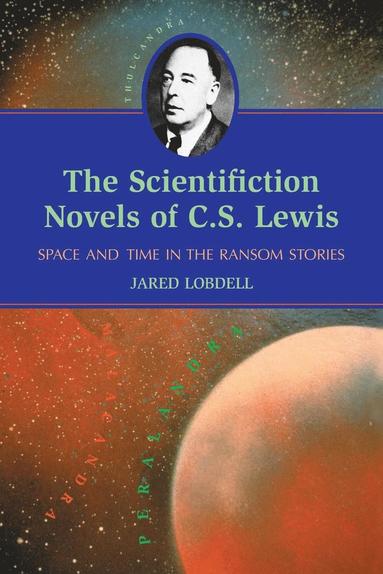 Scientifiction Novels of C.S. Lewis (häftad)