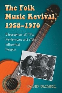 The Folk Music Revival, 1958-1970
