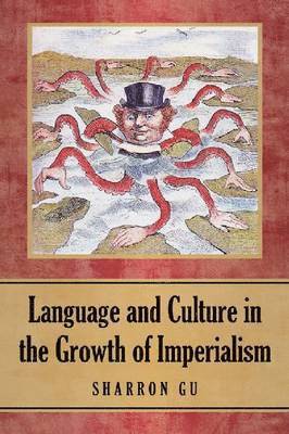 Language and Culture in the Growth of Imperialism (häftad)
