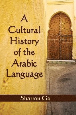 Cultural History of the Arabic Language (hftad)