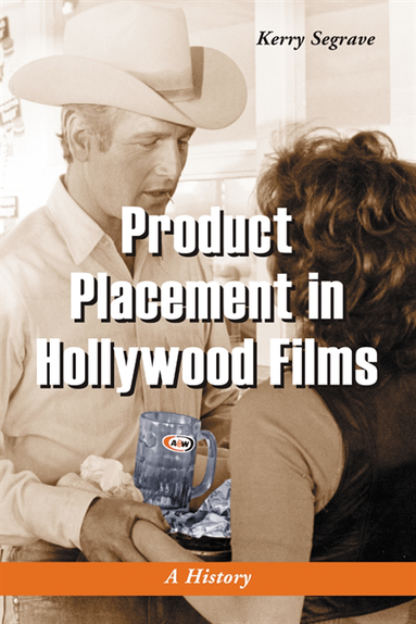 Product Placement in Hollywood Films (häftad)
