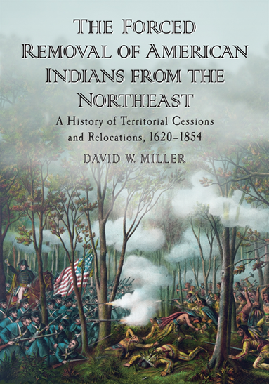 Forced Removal of American Indians from the Northeast (e-bok)
