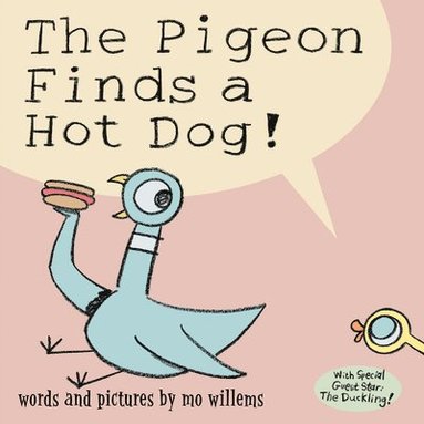Pigeon Finds a Hot Dog!, The (häftad)