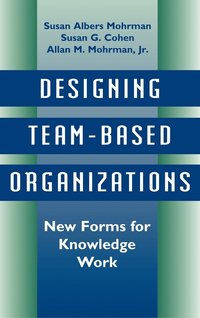 Designing Team-Based Organizations (inbunden)