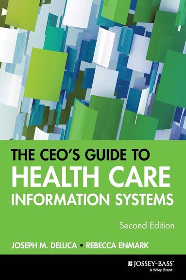 CEO's Guide to Health Care Information Systems (inbunden)