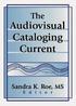 The Audiovisual Cataloging Current