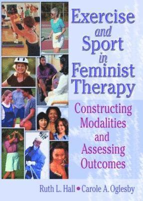 Exercise and Sport in Feminist Therapy (inbunden)