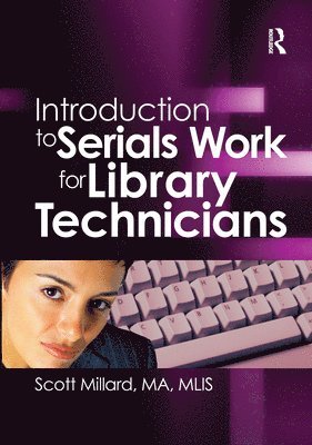 Introduction to Serials Work for Library Technicians (inbunden)