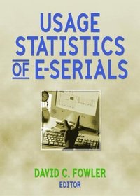 Usage Statistics of E-Serials (inbunden)