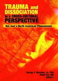 Trauma and Dissociation in a Cross-Cultural Perspective (inbunden)