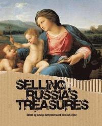 Selling Russia's Treasures: The Soviet Trade in Nationalized Art, 1917-1938 (inbunden)