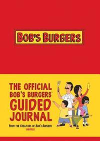 The Official Bob's Burgers Guided Journal (häftad)
