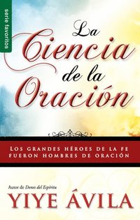 La Ciencia de la Oracin - Serie Favoritos (hftad)