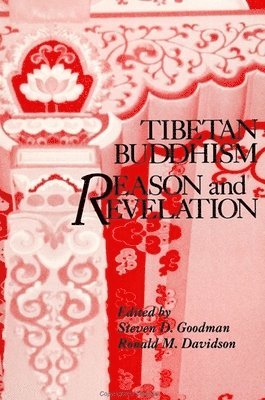 Tibetan Buddhism: Reason and Revelation (häftad)