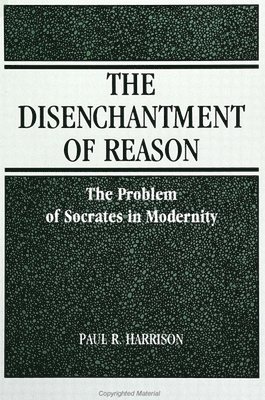 The Disenchantment of Reason (hftad)
