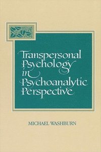 Transpersonal Psychology in Psychoanalytic Perspective (häftad)