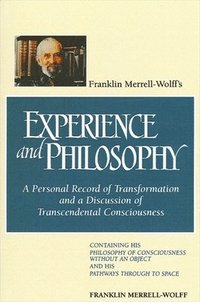 Franklin Merrell-Wolff's Experience and Philosophy (hftad)