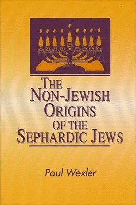 Non-Jewish Origins of the Sephardic Jews (häftad)