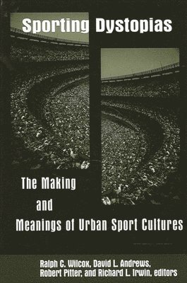 Sporting Dystopias (inbunden)