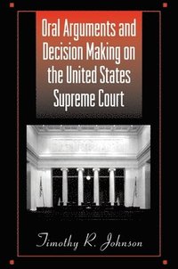 Oral Arguments and Decision Making on the United States Supreme Court (hftad)