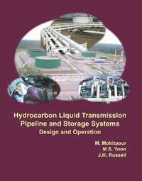 Hydrocarbon Liquid Transmission Pipeline and Storage Systems (inbunden)