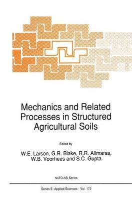 Mechanics and Related Processes in Structured Agricultural Soils (inbunden)