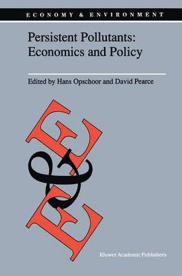 Persistent Pollutants: Economics and Policy (inbunden)
